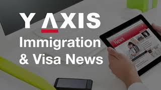 Latest Immigration and Visa News - Y-Axis Overseas Careers