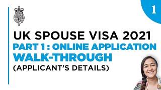 UK SPOUSE VISA 2021 | PART 1 - 1 : Online Application Walk-through (Applicant's Details)