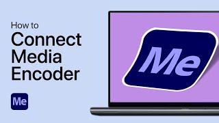 How To Connect Adobe Media Encoder to After Effects