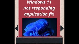 How to Fix Apps Not Responding in Windows 11