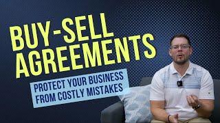 How Buy-Sell Agreements Protect Your Business from Costly Mistakes