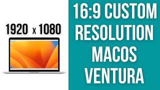 How to set MacBook macOS Ventura custom resolution - 1920x1080 16:9 aspect ratio SwitchResX tutorial