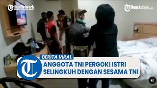 Viral Anggota TNI Pergoki Sang Istri Selingkuh Dengan Sesama Prajurit