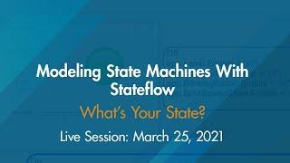 Modeling State Machines with Stateflow | What's Your State?