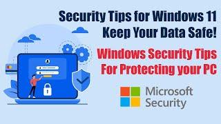 Windows Security Hacks: Tips and Tricks for a Secure Tech Environment
