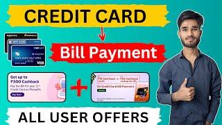 Credit Card Bill Payment Offers  Earn Upto ₹500 Cashback | Credit Card Bill Payment Cashback Offer