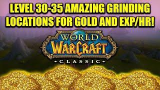 Amazing Exp And Gold grinding Spots For Levels 30-35! have Your Mount Money Waiting! (REDUX)