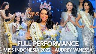 FULL PERFORMANCE MISS INDONESIA 2022 AUDREY VANESSA !