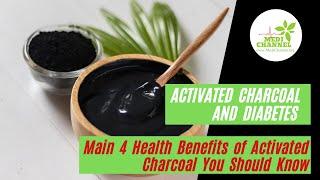 Activated Charcoal And Diabetes - Main 4 Health Benefits of Activated Charcoal You Should Know