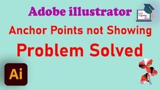 Adobe Illustrator Anchor Points Problem | Illustrator CC Anchor Points not showing