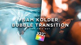 Sam Kolder's Bubble Transition || Hey Tim Video || Final Cut Pro X Tutorial