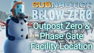 Subnautica Below Zero | Outpost Zero and Architect Phase Gate Facility Locations