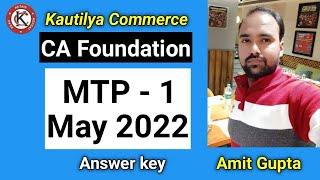 CA Foundation : MTP May 2022 Answer Key | MTP Solution For May 2022 @Kautilya Commerce