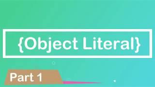 JavaScript Tutorial | Object Literal | Part 1