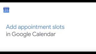 Add appointment slots in Google Calendar