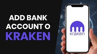 How to PROPERLY Add Your Bank Account to Kraken (FULL GUIDE)