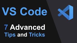 VS Code Like a Pro - 7 Next Level Tips and Tricks