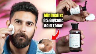 BEST FACE TONER FOR SKIN GLOW | Non Sponsored | Minimalist 8% Glycolic Acid Toner For Glowing Skin