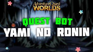 AQW | YAMI NO RONIN QUEST BOT [ GRIMLITE LI AND GRIMLITE v1.3 ]