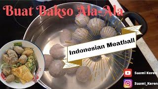 Rindu dengan Bakso || Cara cepat Buat Bakso || Indonesian meatball