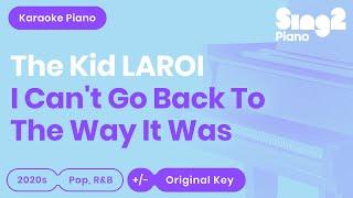 The Kid LAROI - I Can't Go Back To The Way It Was (Piano Karaoke)
