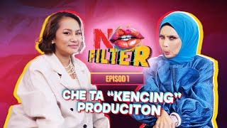 Che Ta “Kencing” Production Sebab Malas Pergi Shooting? | No Filter - EP01
