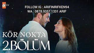 Kör Nokta Episode 2 Sub Indonesia