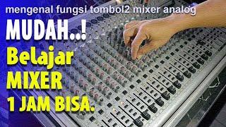 MUDAH, Belajar MIXER 1 JAM BISA... DETAIL dan LENGKAP