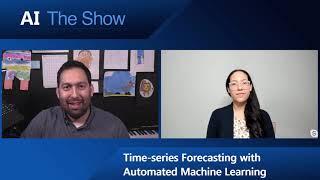 AI Show: Time Series Forecasting with Automated Machine Learning