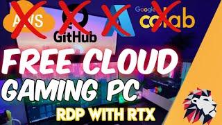 Get a Free Cloud Gaming PC || Free Trail no Card needed || Free GPU Gaming RDP with Nvidia RTX