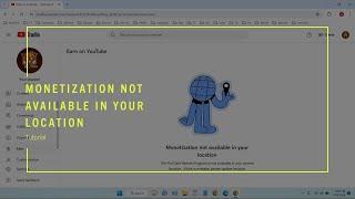Monetization not available in your location (YouTube)