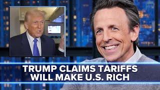 Trump Claims His Tariffs Will Make Americans "So Rich"