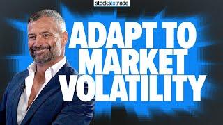 Being Prepared to Adapt to Market Volatility