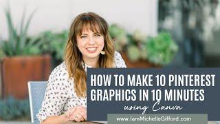 How to create Pinterest graphics fast with Canva | 10 graphics in 10 minutes