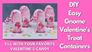 DIY Easy Gnome Valentine's Treat Container/no sew gnome/DIY gnome/Craft