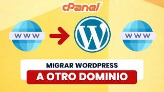 Migrar Wordpress a otro dominio en cPanel BIEN EXPLICADO