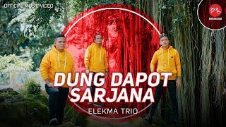 Elekma Trio - Dung Dapot Sarjana (Official Music Video)