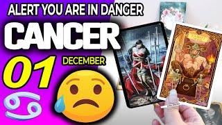 Cancer  ALERT YOU ARE IN DANGER  horoscope for today DECEMBER  1 2024  #cancer tarot DECEMBER 1