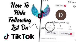 How To Hide Following List On TikTok On Android/Iphone | TikTok New Update