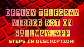 Deploy Telegram Mirror Leech Bot on Railway | FREE Heroku Alternative