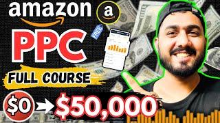 Amazon PPC Full Course | Step-by-Step Guide to Launch Your First Campaign