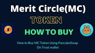 How to Buy Merit Circle Token (MC) Using PancakeSwap On Trust Wallet OR MetaMask Wallet