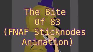 The Bite Of 83 (FNAF Sticknodes Animation)