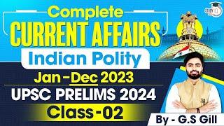 Indian Polity Current Affairs | Jan-Dec 2023 | Class-2 | UPSC Prelims Revision 2024