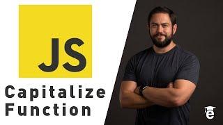 Learn JavaScript by Building a Capitalize Function for Strings
