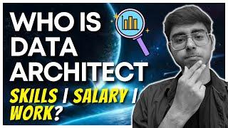 ‍"Becoming a Data Architect: Job Role | Salary | Degree | Skills ??"