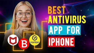 Best Antivirus Apps for iPhone/ iPad/ iOS (Which is the Best Antivirus App?)