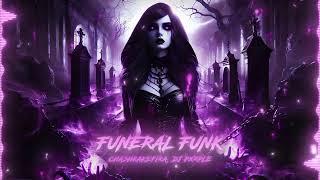 CHASHKAKEFIRA, DJ PXRPLE – FUNERAL FUNK