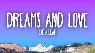 LIT killah - Dreams & Love