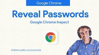 Google Chrome Inspect: How To Reveal Hidden Passwords